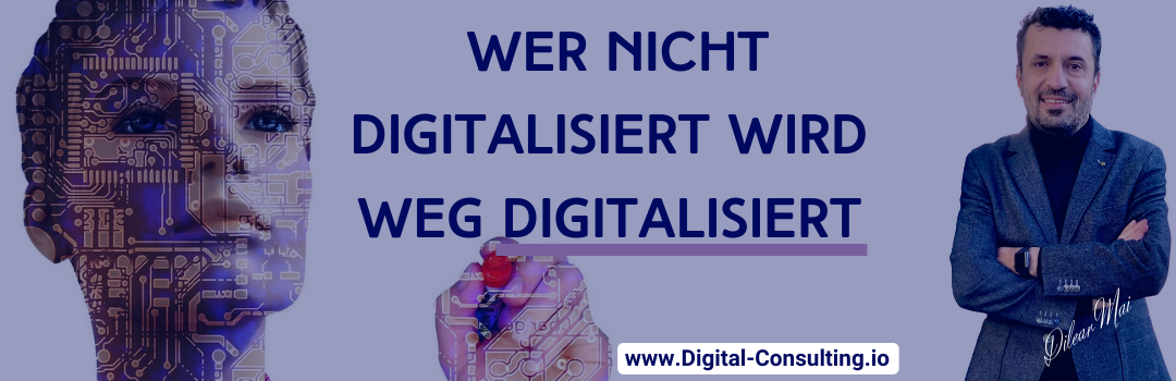 Wer nicht digitalisiert, wird weg digitalisiert!